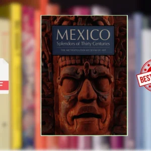 Mexico Splendors of Thirty Centuries (Metropolitan Museum of Art (New York etc.)