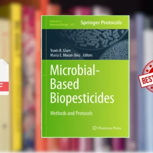 Microbial-Based Biopesticides Methods and Protocols (Travis R. Glare, Maria E. Moran-Diez)